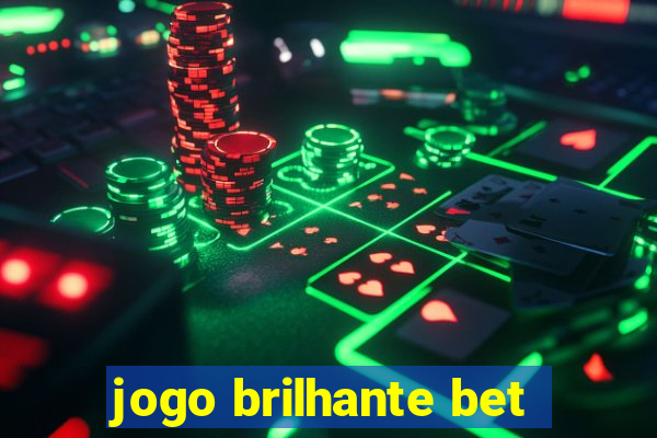 jogo brilhante bet